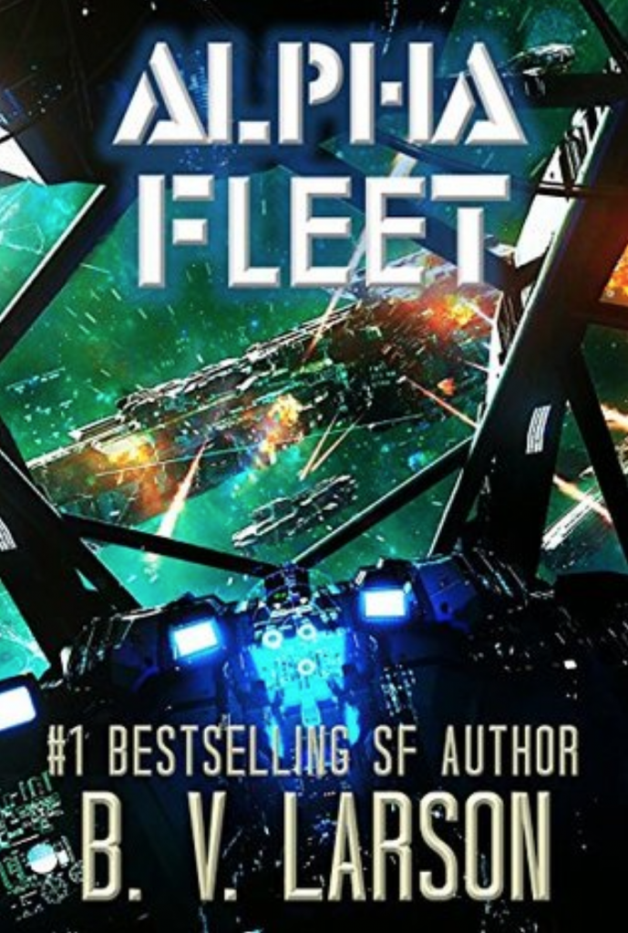 Alpha Fleet (Rebel Fleet Book 3) by B. V. Larson