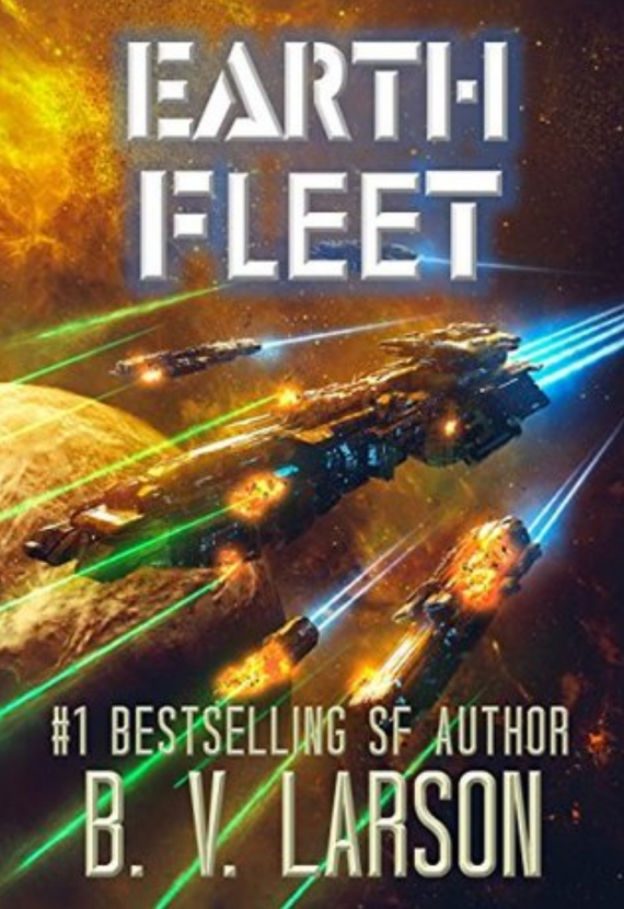 Earth Fleet (Rebel Fleet Book 4) by B. V. Larson