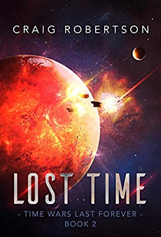Lost Time (Time Wars Last Forever Book 2) by Craig Robertson